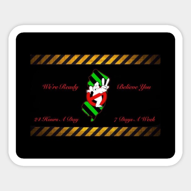 We’re ready to believe you! Sticker by GCNJ- Ghostbusters New Jersey